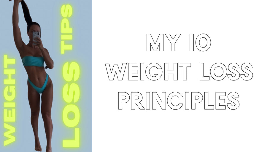 My 10 Weight Loss Principles That Work Every Time